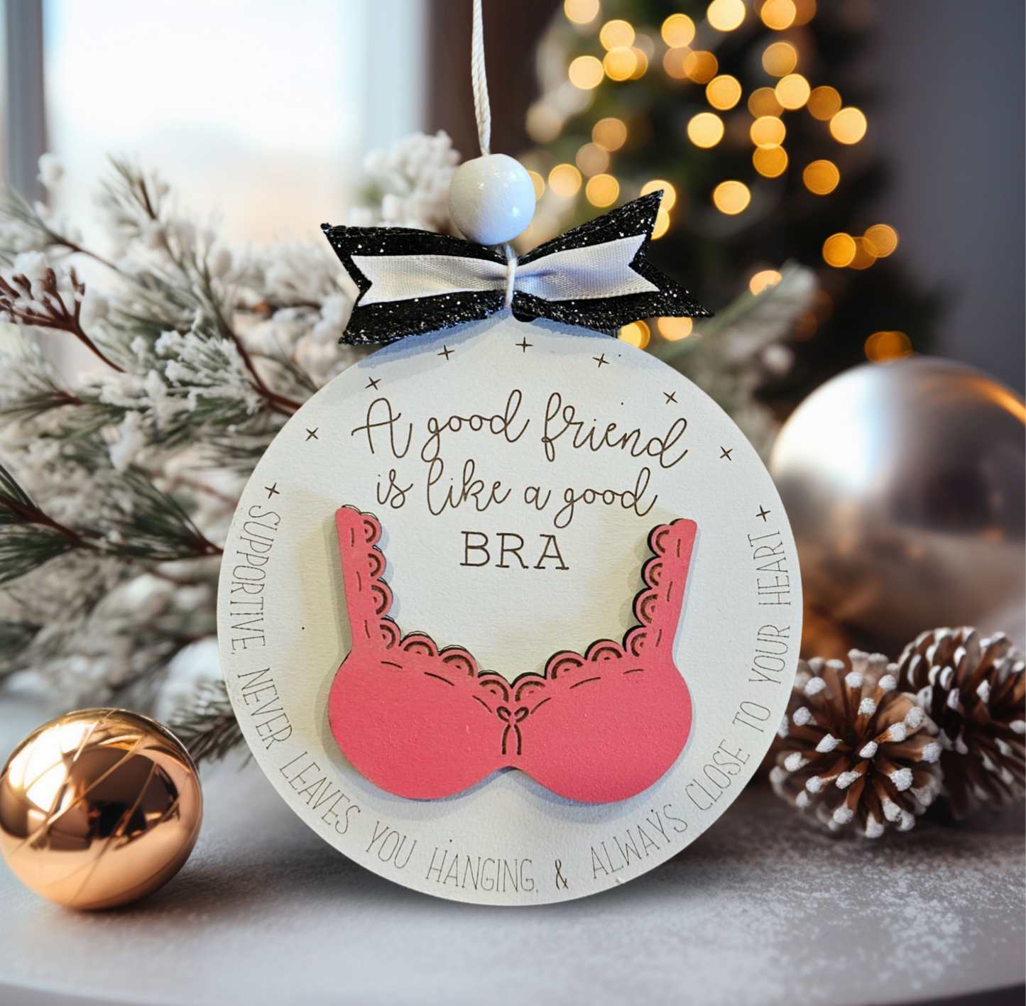 A Good Friend Is Like A Good Bra Ornament