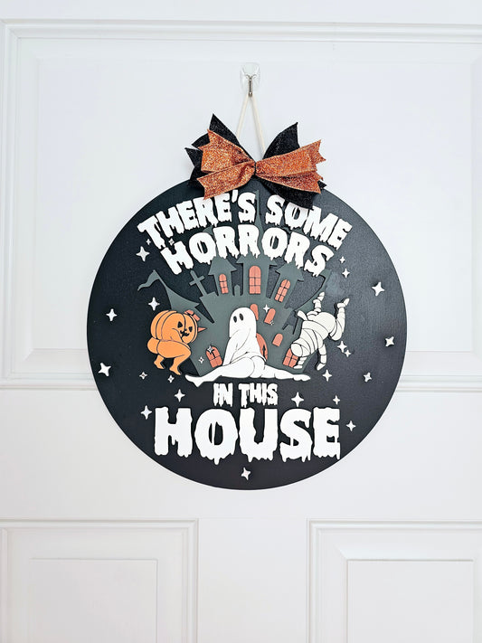There's Some Horrors In This House Welcome Sign