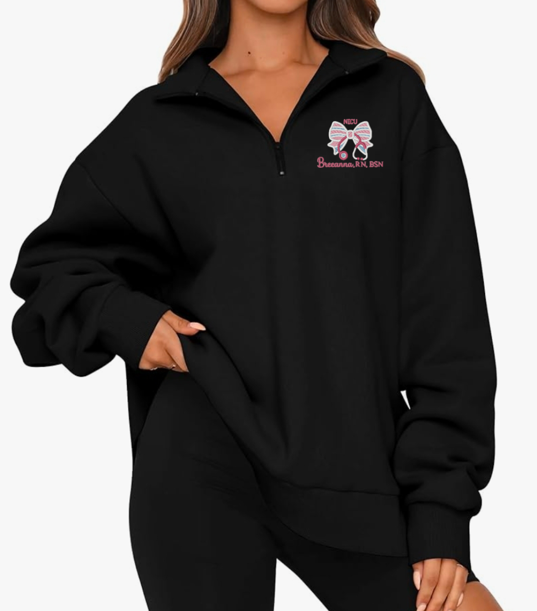 NICU Nurse Personalized baggy Quarter Zip