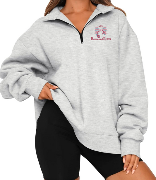 NICU Nurse Personalized baggy Quarter Zip